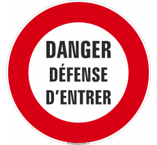 Panneau Danger, Défense d'entrer