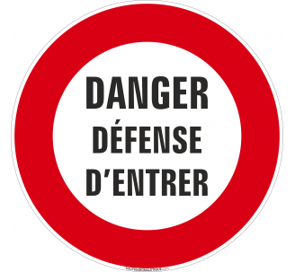 Panneau Danger, Défense d'entrer