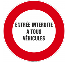 Panneau de sécurité Entrée interdite à tous véhicules