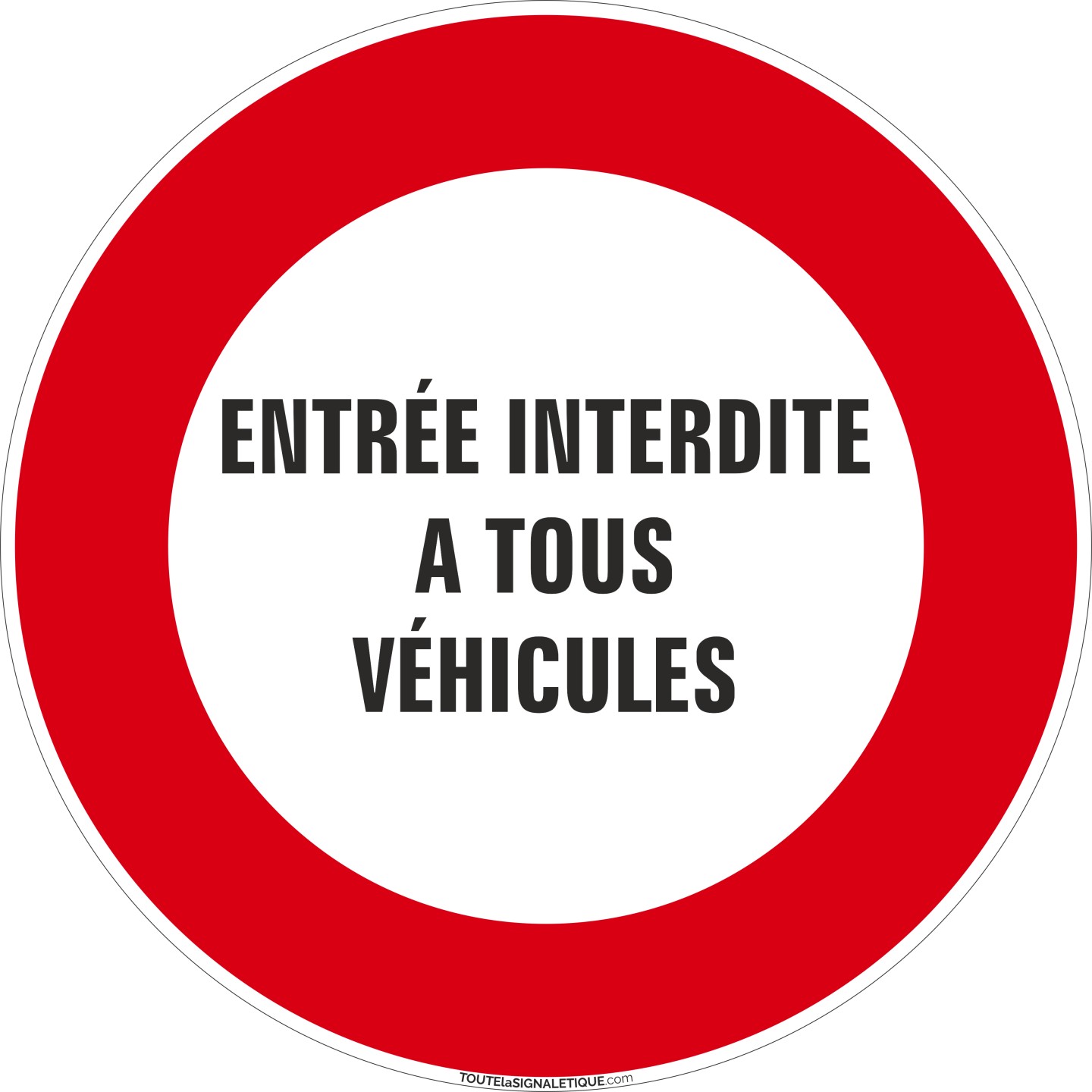 Panneau Entrée interdite à tous véhicules