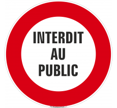 Panneau de sécurité Interdit au public