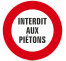 Panneau Interdit aux piétons