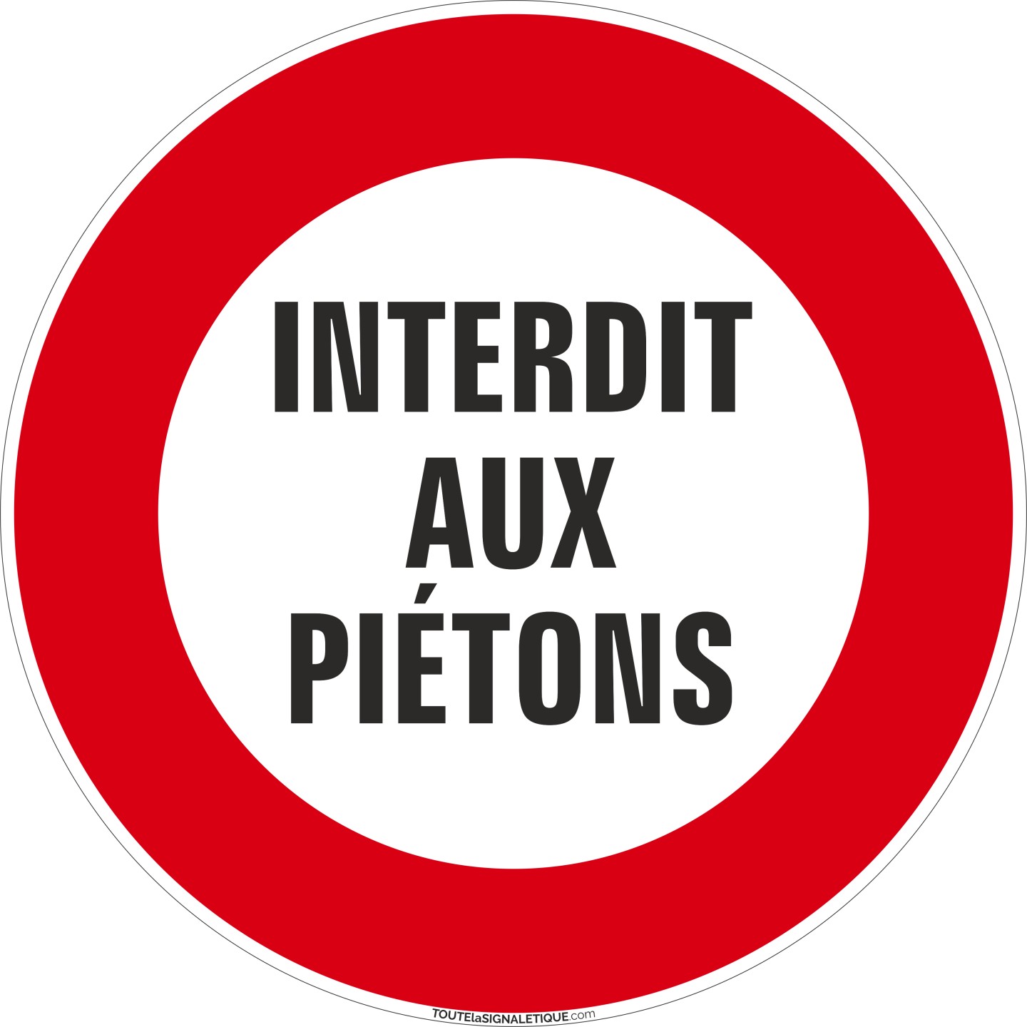Panneau Interdit aux piétons
