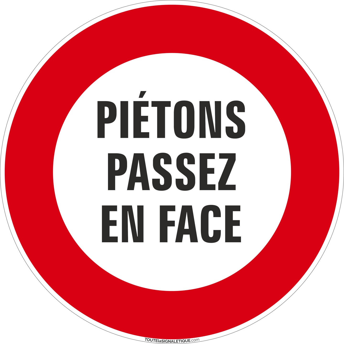 Panneau Piétons passez en face