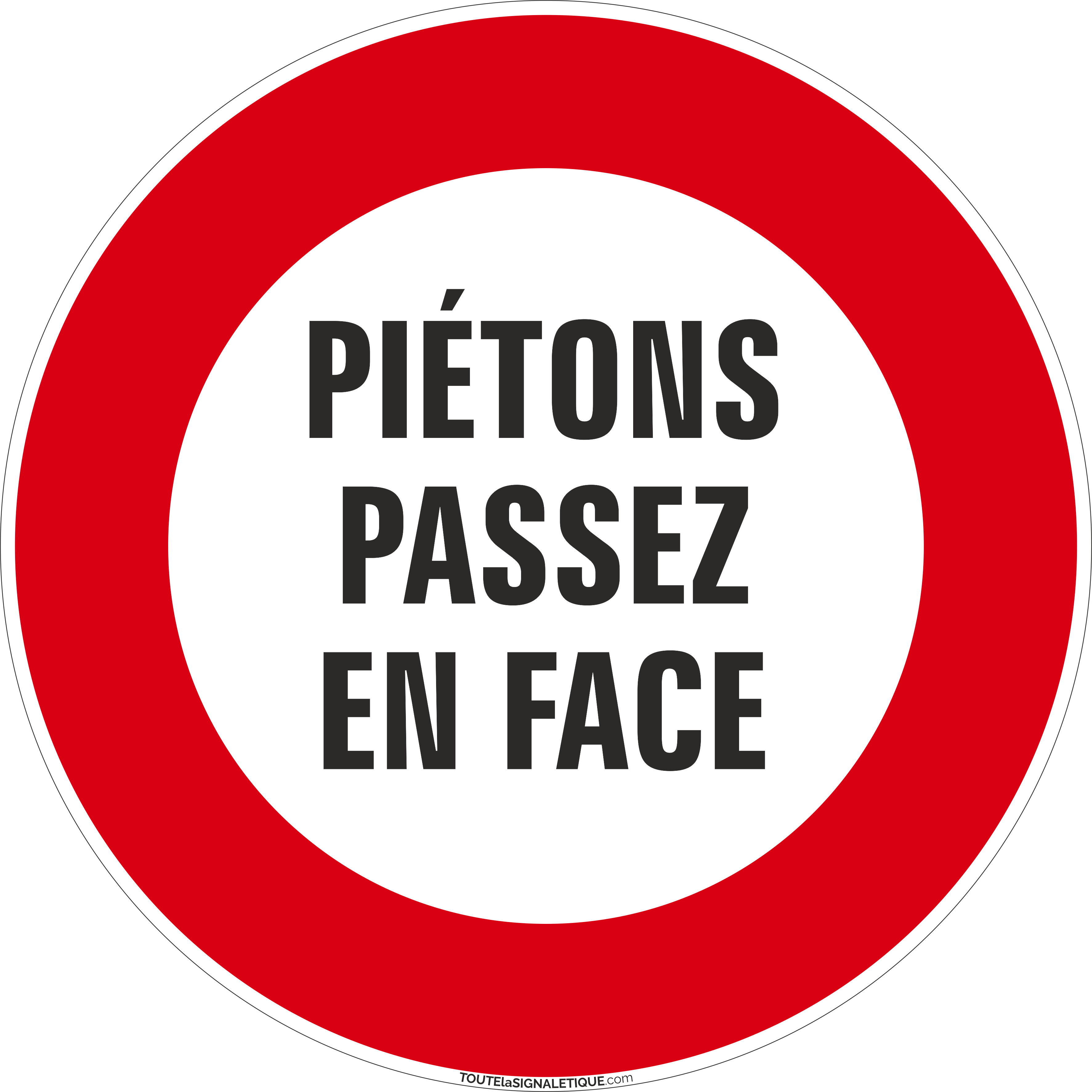 Pietons Passez En Face Formats Et Matieres Au Choix