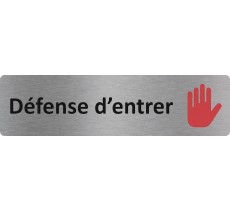 Plaque de porte standard en aluminium " Défense d'entrer "