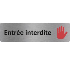 Plaque de porte standard en aluminium " Entrée interdite "