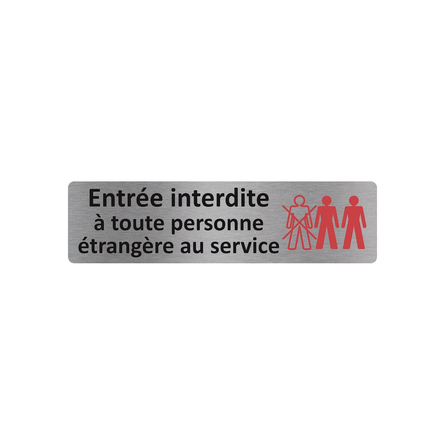 Plaque de porte économique " Entrée interdite à toute personne étrangère "