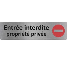 Plaque de porte standard en aluminium " Entrée interdite, propriété privée "