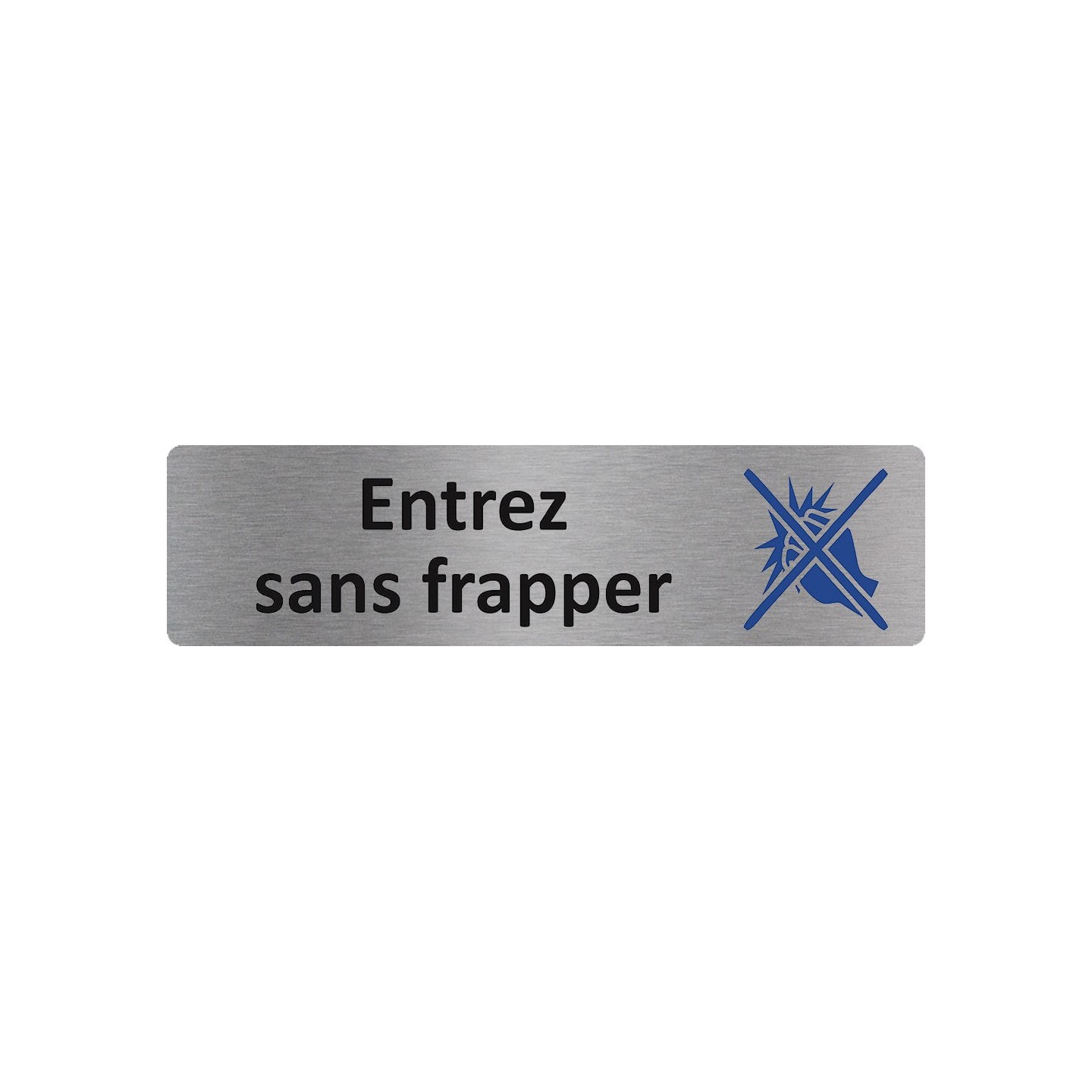 Plaque de porte économique " Entrez sans frapper "