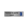 Plaque de porte économique " Fermez la porte SVP "