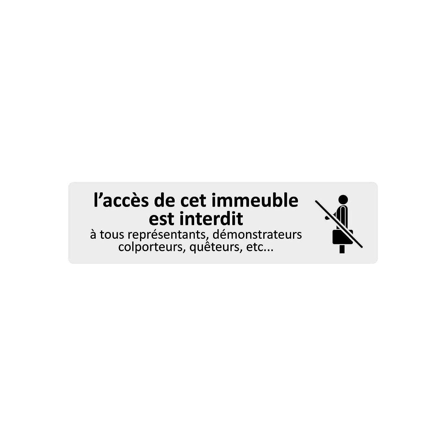 Plaque de porte économique "  Accès à cet immeuble interdit... "