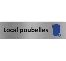 Plaque de porte économique " Local poubelles "