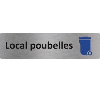 Plaque de porte économique " Local poubelles "