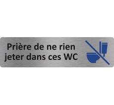 Plaque de porte standard en aluminium " Prière de ne rien jeter dans ces WC "