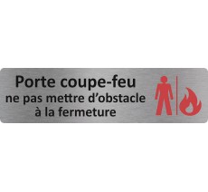 Plaque de porte standard en aluminium " Porte-coupe-feu ne pas mettre d'obstacle à la fermeture "