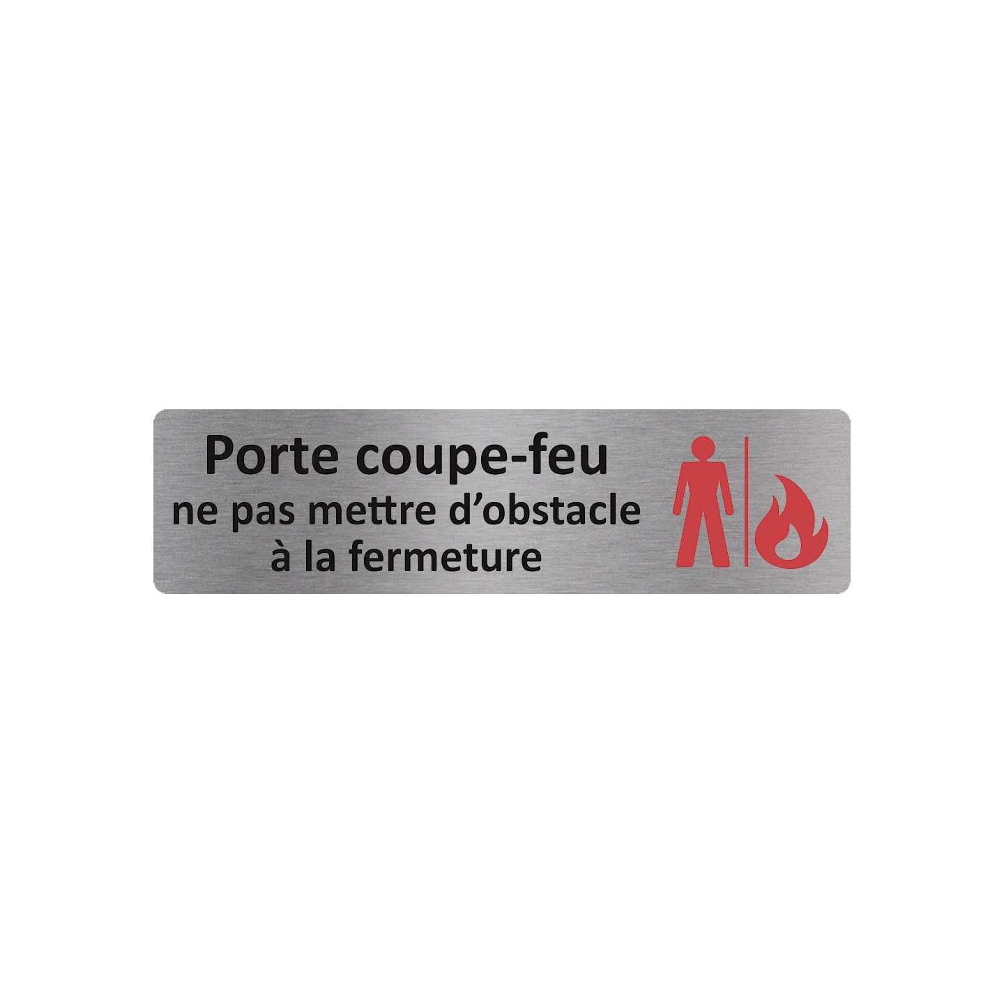 Plaque de porte économique " Porte-coupe-feu ne pas mettre d'obstacle à la fermeture "