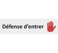 Plaque de porte standard en plexiglass " Défense d'entrer "