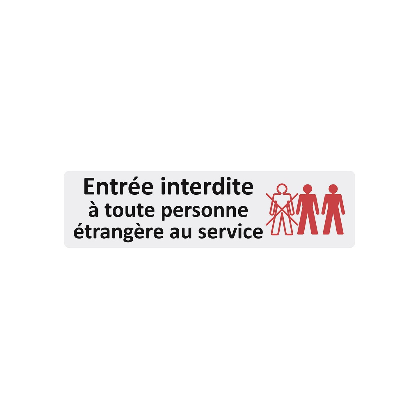 Plaque de porte économique " Entrée interdite à toute personne étrangère "