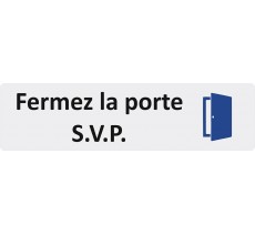 Plaque de porte standard en plexiglass " Fermez la porte SVP "
