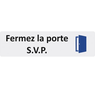 Plaque de porte économique " Fermez la porte SVP "