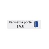 Plaque de porte économique " Fermez la porte SVP "