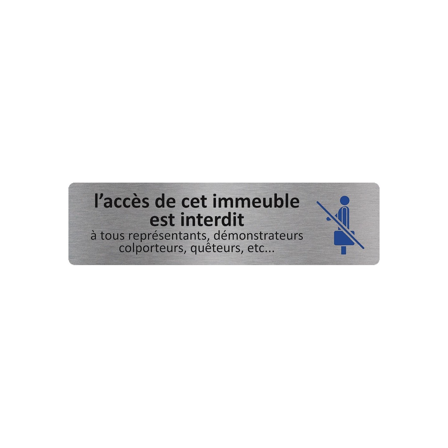 Plaque de porte économique "  Accès à cet immeuble interdit... "