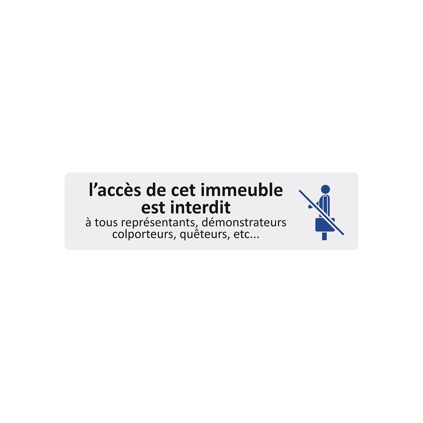 Plaque de porte économique "  Accès à cet immeuble interdit... "
