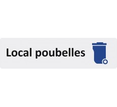 Plaque de porte standard en plexiglass " Local poubelles "