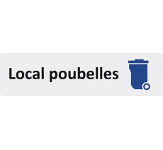 Plaque de porte économique " Local poubelles "