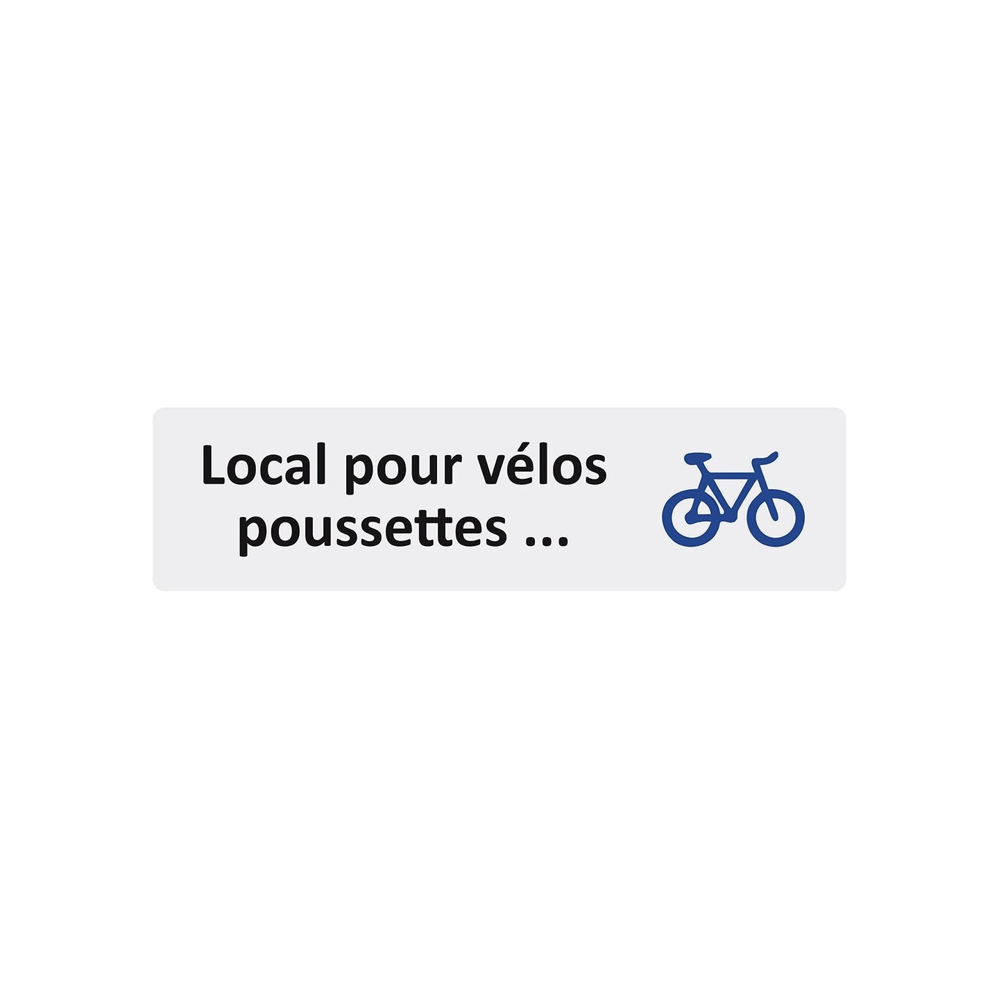Plaque de porte économique " Local vélos, poussettes..."