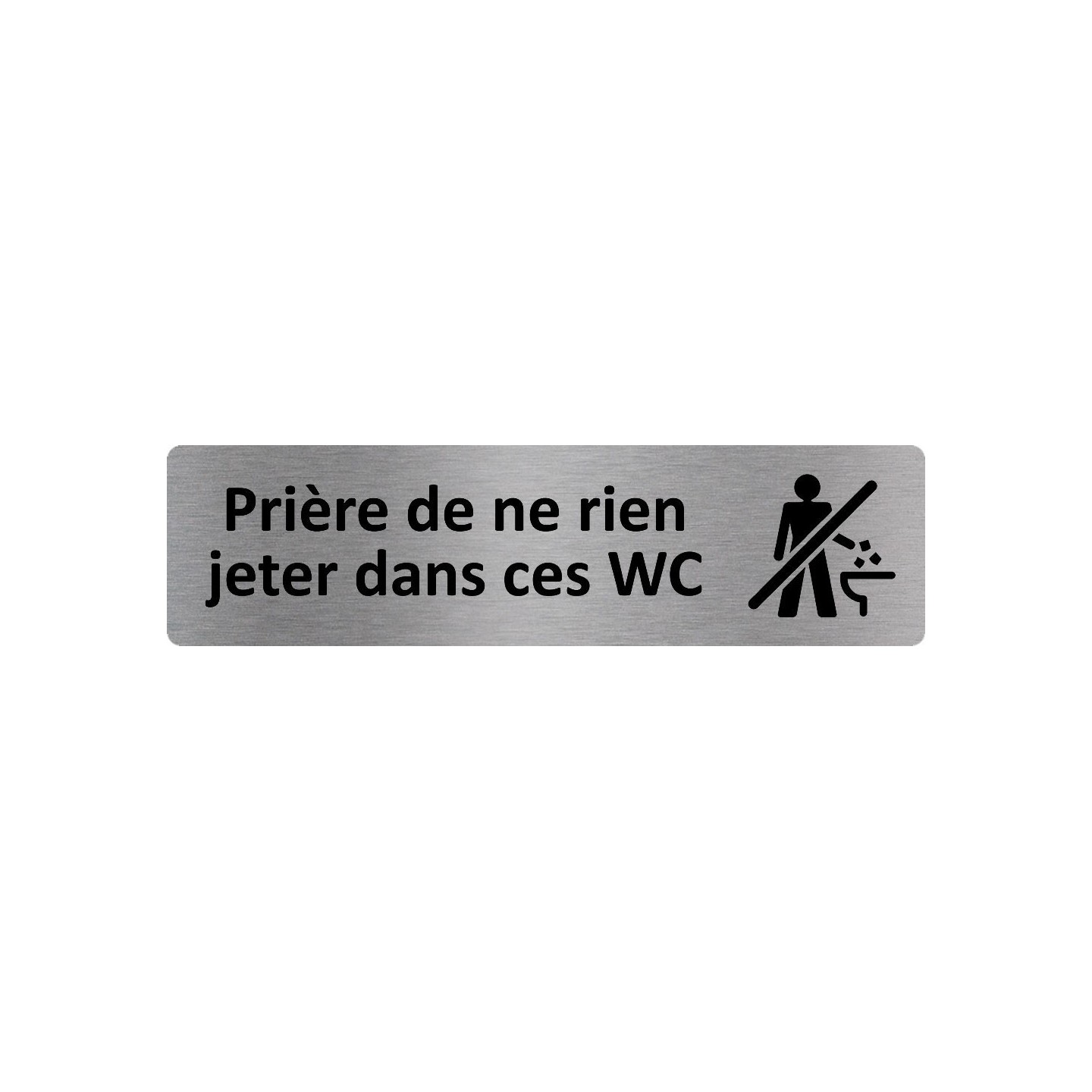 Plaque de porte économique " Prière de ne rien jeter dans ces wc "