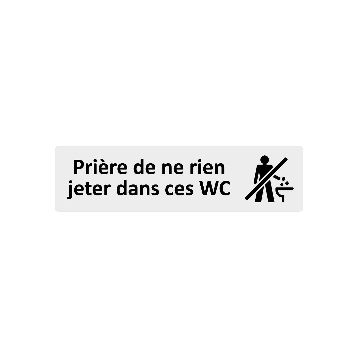 Plaque de porte économique " Prière de ne rien jeter dans ces wc "