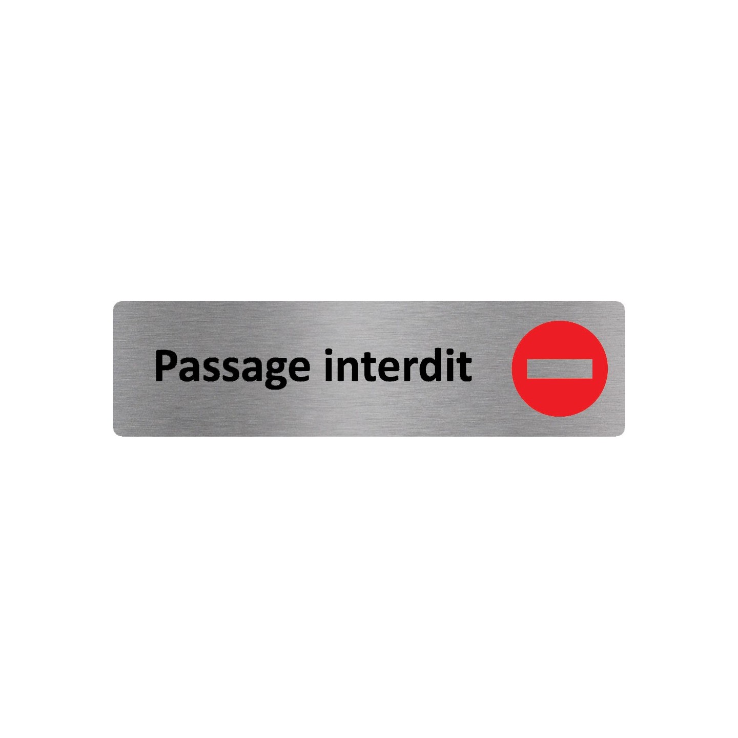 Plaque de porte économique " Passage interdit "