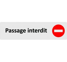 Plaque de porte standard en plexiglass " Passage interdit "