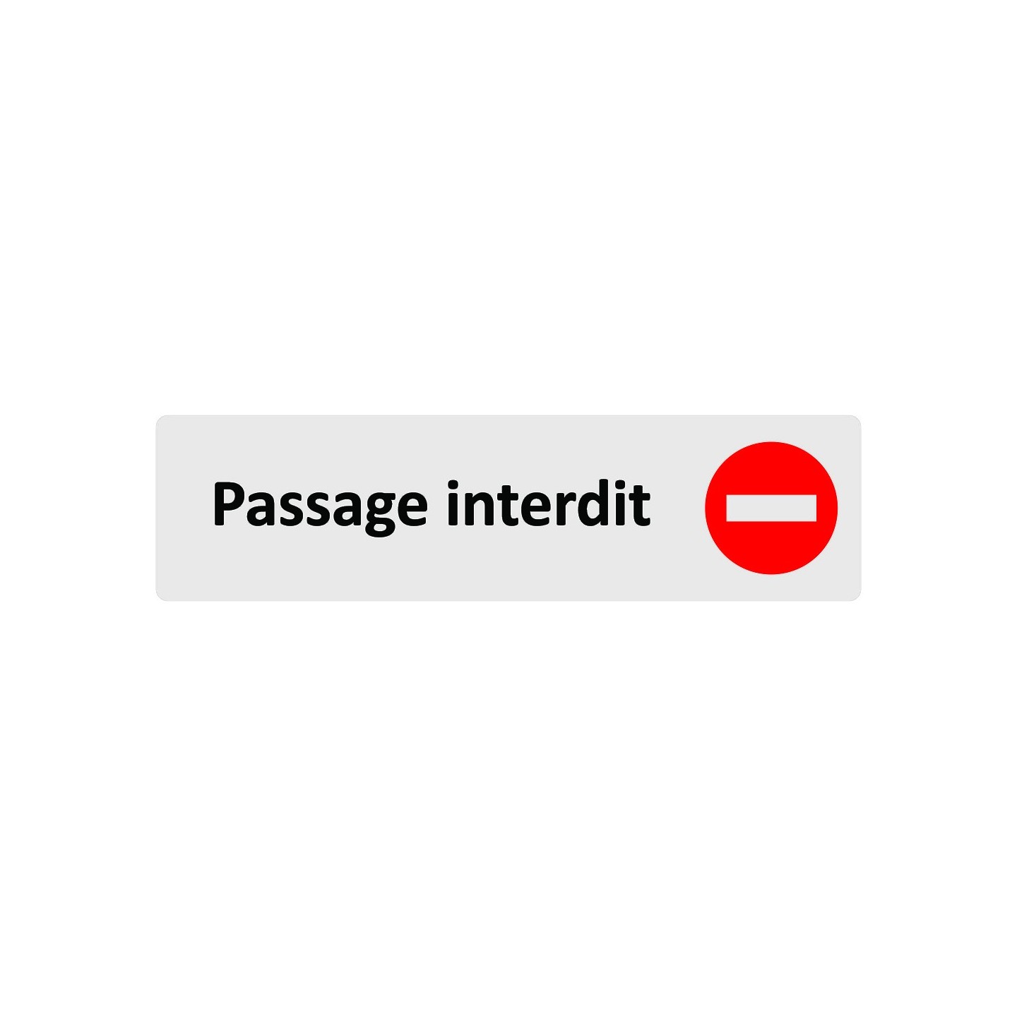 Plaque de porte économique " Passage interdit "