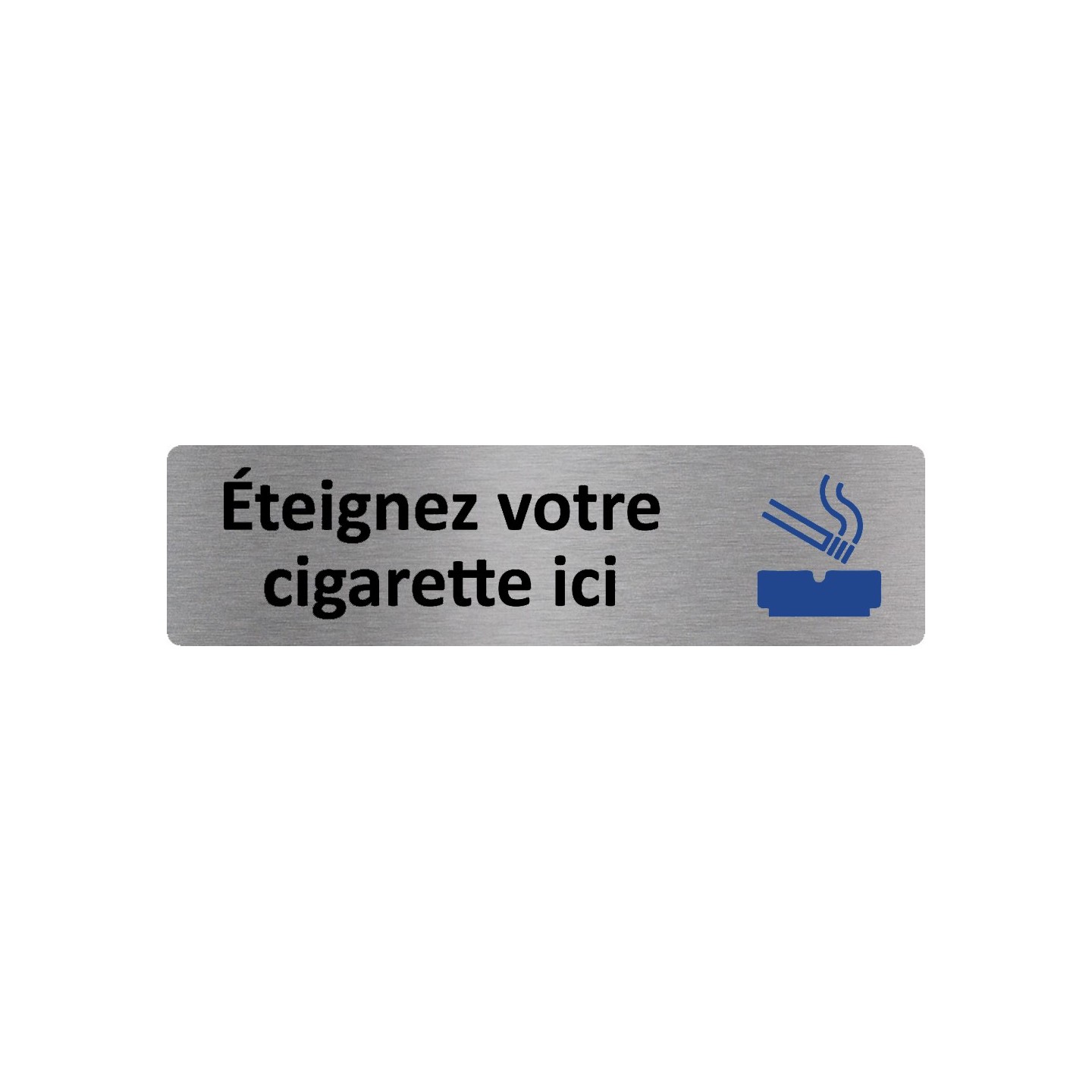 Plaque de porte économique " Eteignez votre cigarette ici "