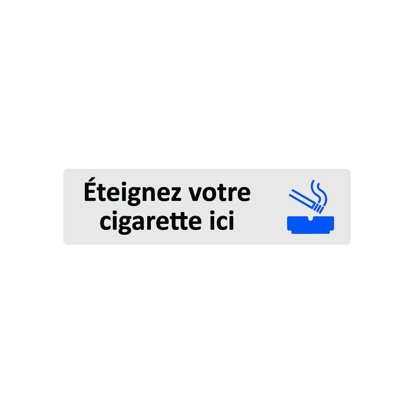 Plaque de porte économique " Eteignez votre cigarette ici "