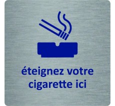 Pictogramme économique en alu " Eteignez votre cigarette ici "