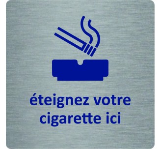 Pictogramme économique en alu " Eteignez votre cigarette ici "