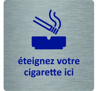 Pictogramme économique en alu " Eteignez votre cigarette ici "