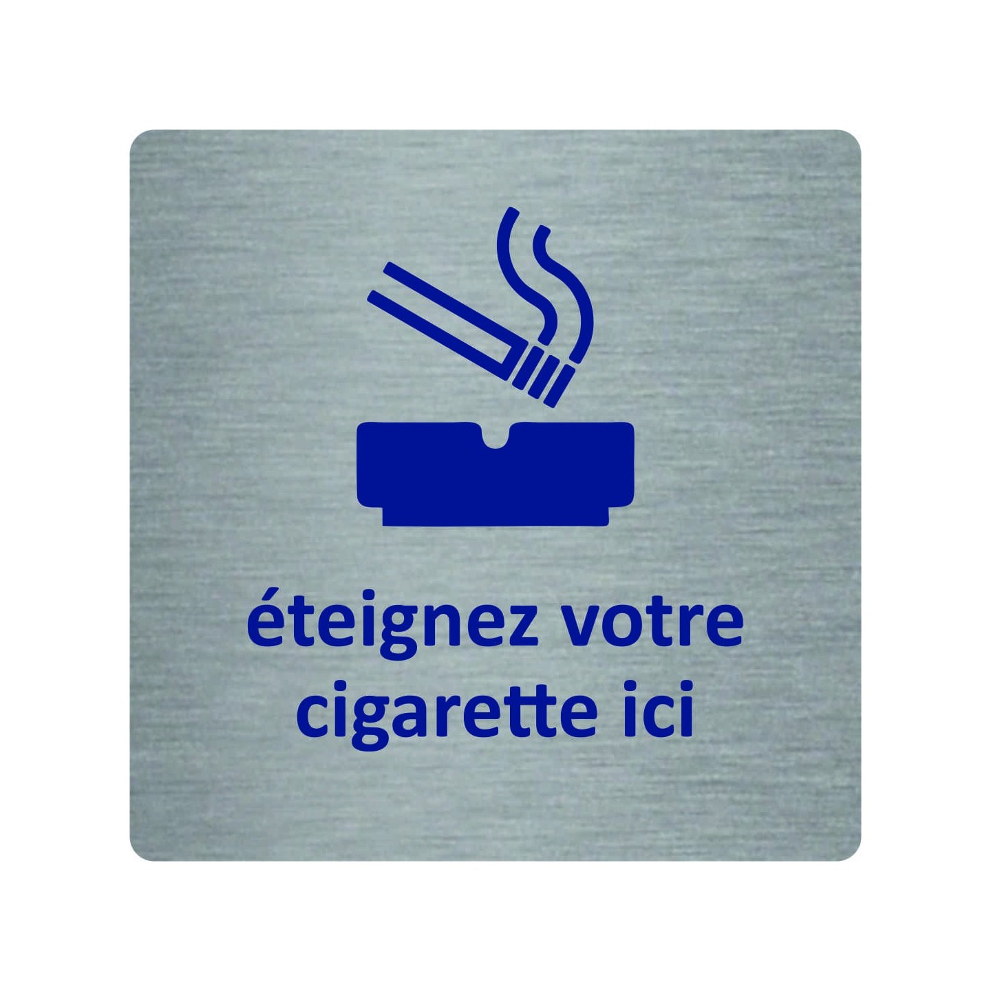 Pictogramme économique en alu " Eteignez votre cigarette ici "