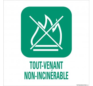 Panneau de déchetterie "Tout venant non incinérable"