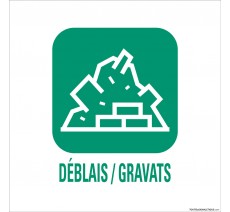 Panneau de déchetterie conforme aux normes "Déblais-gravats"