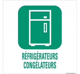 Panneau de déchetterie conforme aux normes "Réfrigérateurs-Congélateurs"