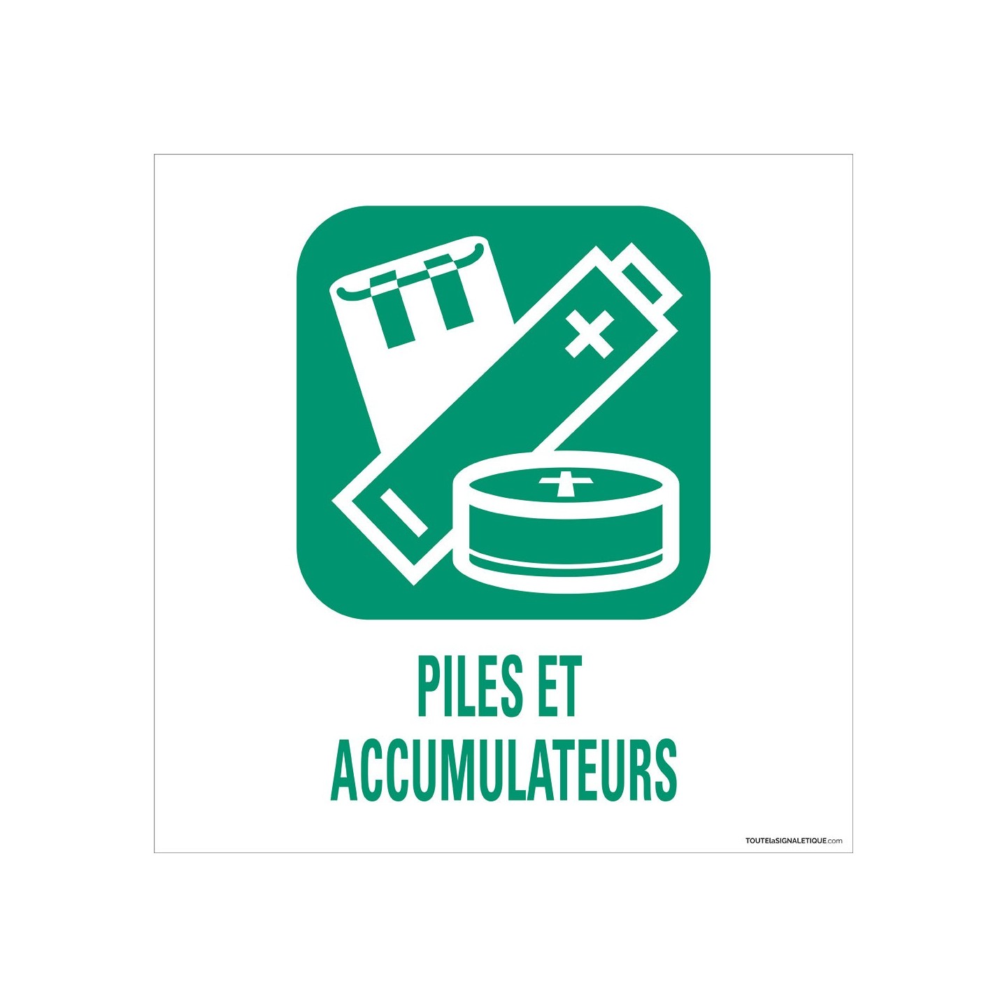 Panneau de déchetterie Piles et accumulateurs en aluminium