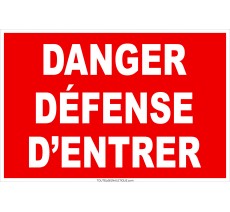 Panneau de sécurité Danger, Défense d'entrer