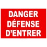 Panneau Danger défense d'entrer