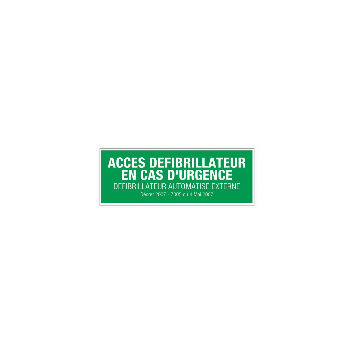 Panneau ccès défibrillateur en cas d'urgence en PVC