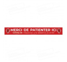 Bandes de sol COVID 19 - MERCI DE PATIENTER ICI - 1m50